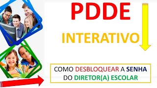 COMO DESBLOQUEAR A SENHA DO DIRETORA ESCOLAR NO PDDE INTERATIVO [upl. by Dollie]