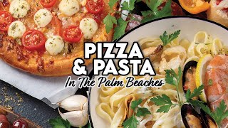 Pizza and Pasta in The Palm Beaches [upl. by Parsifal]