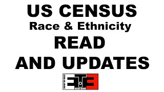 US Census Race and Ethnicity Read and Updates [upl. by Chaunce]