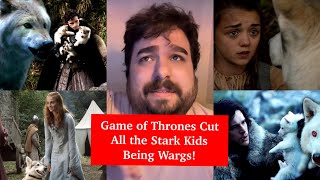 Game of Thrones Cut All the Stark Kids Being Wargs [upl. by Frankel670]