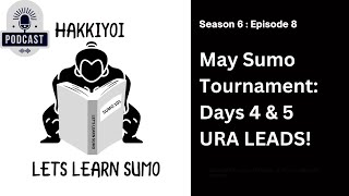 Days 4 amp 5 May Grand Sumo Tournament Natsu Basho [upl. by Eelahs]