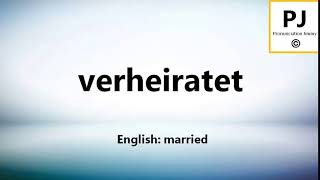 How to pronounce verheiratet 5000 Common German Words [upl. by Rothstein]