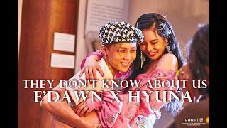 Hyuna  Edawn ✦ They dont know about us [upl. by Vitus]