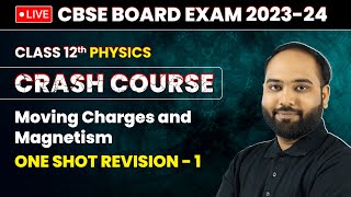 Moving Charges and Magnetism  One Shot Revision Part 1  Class 12 Physics Crash Course Chapter 4 [upl. by Vally]