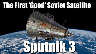 Sputnik 3  The First Soviet Satellite That Didn’t Suck [upl. by Engelbert]