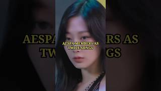 AESPA AS TWICE SONGS kpop aespa twice shorts fyp [upl. by Linkoski]