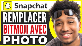 Comment Mettre Une Photo À La Place Du Bitmoji Sur Snap 2024 [upl. by Treva]