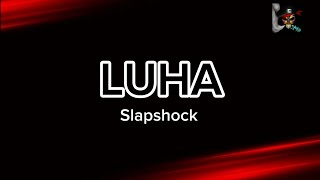 LUHA  SLAPSHOCK HD KARAOKE [upl. by Kape574]