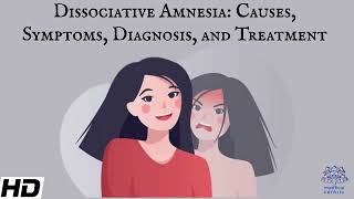 Dissociative Amnesia Causes Symptoms Diagnosis and Treatment [upl. by Flemings]