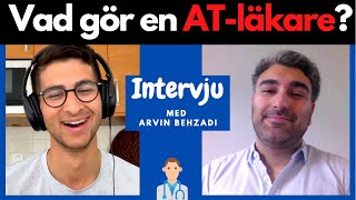 Vad gör en ATLÄKARE  Intervju med ATläkaren och doktoranden Arvin Behzadi [upl. by Ignazio141]