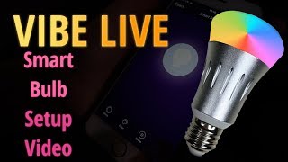 VIBE LIVE Smart LED Bulb Setup Video [upl. by Leban]