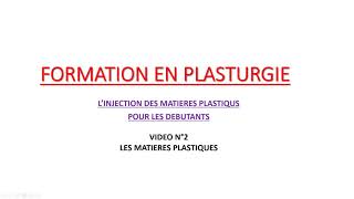 Formation plasturgie Vidéo N°2 quotquot Les Matières Plastiquesquotquot [upl. by Ayik]