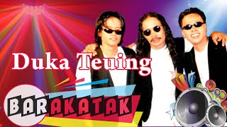 Barakatak  Duka Teuing Official Music Video [upl. by Revolc]