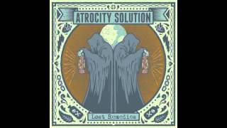 Atrocity Solution  Lost Remedies Full Album [upl. by Ringler]