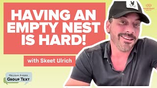 Skeet Ulrich Hates Being an Empty Nester  Melissa Rivers Group Text Podcast [upl. by Jahncke]