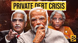 Indias Economy At RISK With Its PRIVATE DEBT Exposed  Business Case study  Indian Economy [upl. by Dippold506]