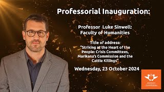 Professorial Inauguration Prof Luke Sinwell  Faculty of Humanities [upl. by Asilrac]