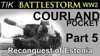 Reconquest of Estonia The Courland Pocket 1944 WW2 History Documentary BATTLESTORM Part 5 [upl. by Xirtaeb]