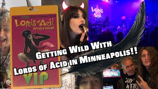 Getting Wild With Lords Of Acid In Minneapolis [upl. by Ruvolo]