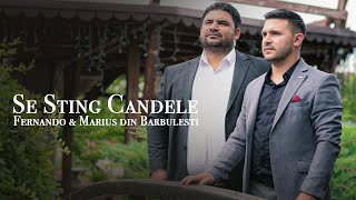 Fernando si Marius din Barbulesti  Se Sting Candele  Clip Oficial [upl. by Phemia68]