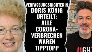 Verfassungsrichterin Doris König Alle CoronaVerbrechen waren tipptopp Gerichtshaufen klüngelt [upl. by Lieno]