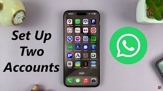 How To Set Up Two WhatsApp Accounts On iPhone [upl. by Molly]