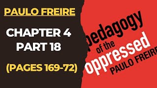 Pedagogy of the Oppressed Chapter 4 Part 18 Critical Pedagogy Pages 169172 [upl. by Aistek]