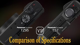 Panasonic Lumix TZ95 vs Panasonic Lumix TS7 A Comparison of Specifications [upl. by Rosenberger]