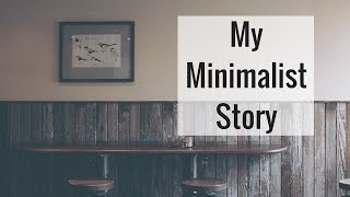 Why I Became a Minimalist  Tips for Starting Your Minimalist Journey [upl. by Abby196]