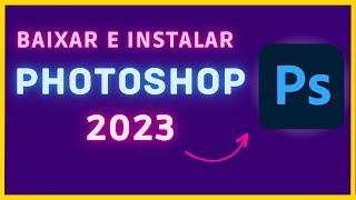 NOVO Baixar Photoshop 2023 Atualizado [upl. by Ruhnke]