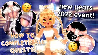 HOW TO COMPLETE ALL QUESTS OF THE 2022 NEW YEARS EVENT In ROYALE HIGH justrissa [upl. by Eanram]