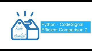 Python  CodeSignal Efficient Comparison 2 [upl. by Naihtniroc]