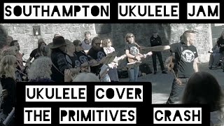 11 The Primitives  Crash Ukulele cover by Southampton Ukulele Jam in England [upl. by Zoa]