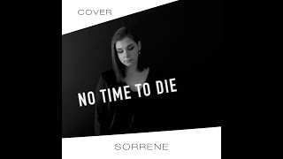 BILLIE EILISH  NO TIME TO DIE  JAMES BOND MOVIE  Cover by Sorrene [upl. by Htidra]