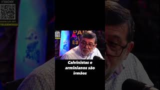 Calvinistas e arminianos são irmãos [upl. by Isaac]