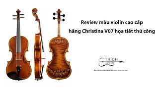 Review mẫu violin christina V07 hoạ tiết [upl. by Kiefer924]