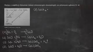 Napisz i uzgodnij równania reakcji chemicznych oznaczonych na schemacie cyframi 16 Ca CaO CaCl2 [upl. by Aisayt120]
