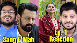 Sang E Mah Episode 1  Indian Reaction [upl. by Tommi603]