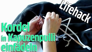 Lifehack Kordel zurück in Kapuzenpulli oder Hose einfädeln [upl. by Idarb993]