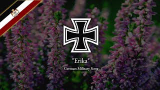 Erika  German Military Song [upl. by Anahsar]