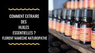 comment extraire de lhuile essentielle Florent Nameche Naturopathe [upl. by Anaujnas45]