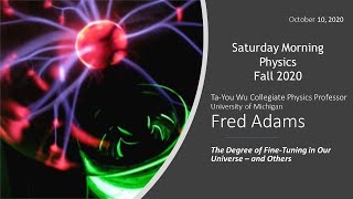 Saturday Morning Physics Fred Adams  The Degree of Fine Tuning in our Universe  and Others [upl. by Hluchy]