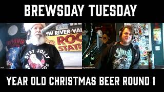 121024 Brewsday Tuesday YEAR OLD CHRISTMAS BEERS ROUND 1 [upl. by Odirfliw141]