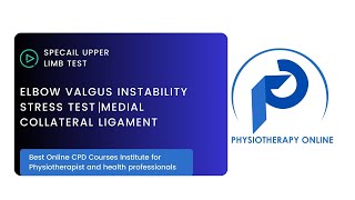 Elbow Valgus Stress Test  Medial Collateral Ligament Injury Test  Online Physiotherapy Courses [upl. by Eintihw292]