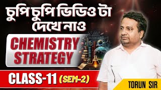 Chemistry Stretagy Class 11Chemistry Exam PreparationClass 11 Chemistry2nd SemesterTorun Sir [upl. by Abbott]