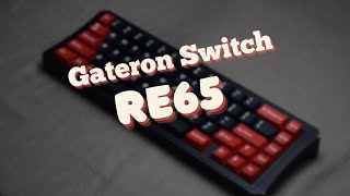 RE65 w Gateron Switch [upl. by Sert]