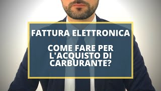 Fattura elettronica Come fare per lacquisto di carburante [upl. by Lothar]