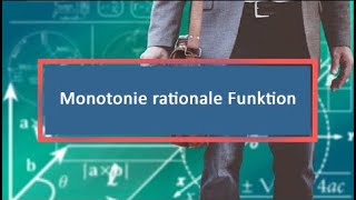 Monotonie rationale Funktion [upl. by Moonier726]