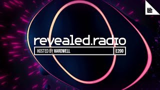 Revealed Radio 200  Hardwell [upl. by Critchfield]