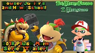 BMF100 X Marathon Movie 6 Bowser Juniors 2nd Home School Full 2018 Plush Series Movie Trailer [upl. by London901]